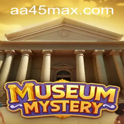MuseumMystery: Dive into a Whirlwind Adventure with AA45